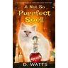 A Not So Purrfect Spell