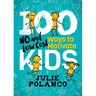100 Ways to Motivate Kids: No and Low Cost
