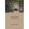 Random Walk in My Library