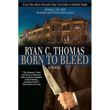 Born To Bleed: The Roger Huntington Saga, Book 2