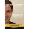 One Step Closer: 40 Doses of Motivation, Hacks, and Experiences to Share with Millennial Catholics