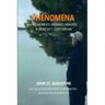 Phenomena-Sacred Moments, Messages, Memories & Other Sh*t I Can't Explain