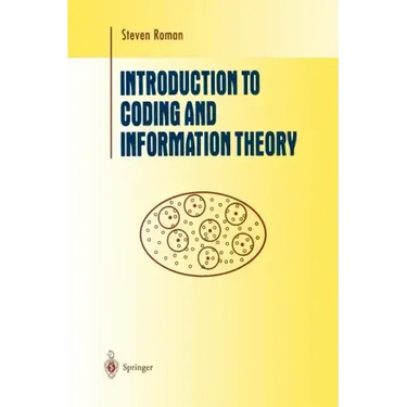 Introduction to Coding and Information Theory