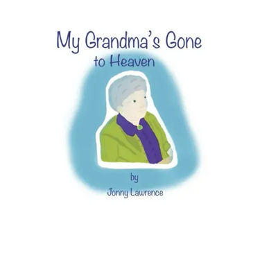 My Grandma's Gone to Heaven.