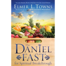 The Daniel Fast for Spiritual Breakthrough