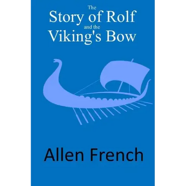 The Story of Rolf and the Viking's Bow
