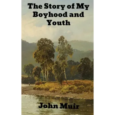 The Story of My Boyhood and Youth