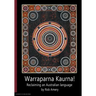 Warraparna Kaurna!: Reclaiming an Australian language