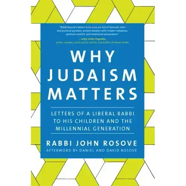 Why Judaism Matters: Letters of a Liberal Rabbi to His Children and the Millennial Generation