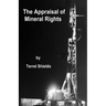 The Appraisal of Mineral Rights: with emphasis on oil and gas valuation as real property