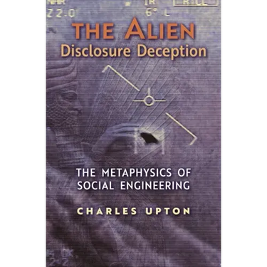 The Alien Disclosure Deception: The Metaphysics of Social Engineering