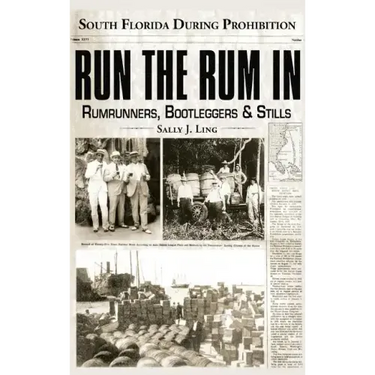 Run the Rum in: South Florida During Prohibition