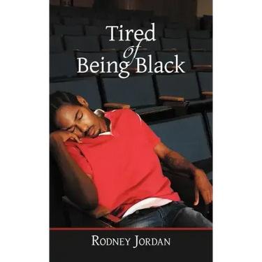 Tired of Being Black