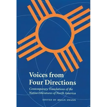 Voices from Four Directions: Contemporary Translations of the Native Literatures of North America
