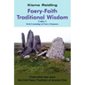 Faery-Faith Traditional Wisdom: Codex 1 Irish Cosmology & Faery Glamoury