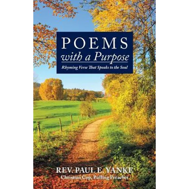 Poems with a Purpose: Rhyming Verse That Speaks to the Soul