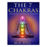 The 7 Chakras: Balancing, Color and Meaning