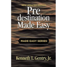 Predestination Made Easy