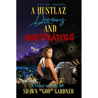 A Hustlaz Dreams and Nightmares