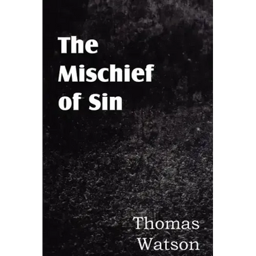 The Mischief of Sin