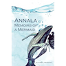 Annala Memoirs of a Mermaid