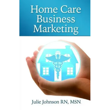 Home Care Business Marketing