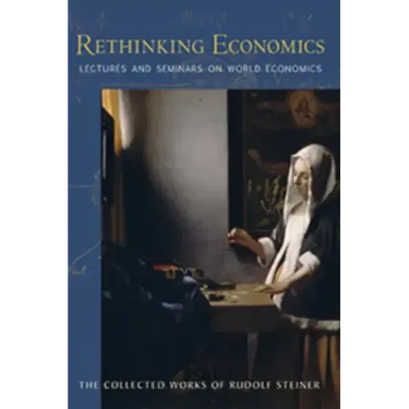 Rethinking Economics: Lectures and Seminars on World Economics (Cw 340, 341)