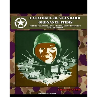 Catalogue of Standard Ordnance Items: Volume 3 & 4: Small Arms, Miscellaneous Equipment and Ammunition