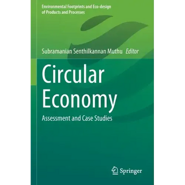 Circular Economy: Assessment and Case Studies