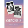 Caring For Us