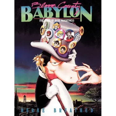 Bloom County Babylon: Five Years of Basic Naughtiness