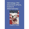 Vetnology: Pet Insurance (Plans, Costs & Alternatives)