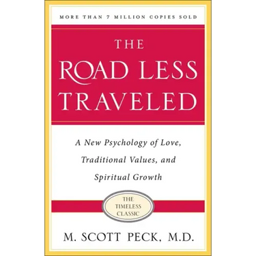 The Road Less Traveled, Timeless Edition: A New Psychology of Love, Traditional Values and Spiritual Growth