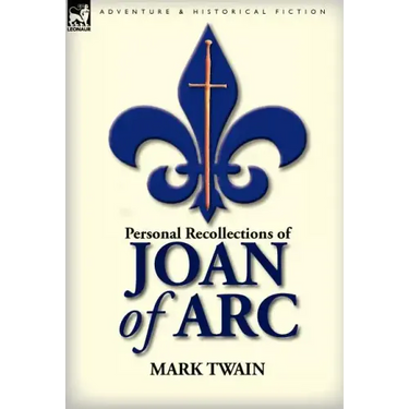 Personal Recollections of Joan of Arc