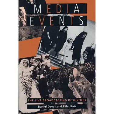 Media Events: The Live Broadcasting of History