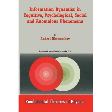 Information Dynamics in Cognitive, Psychological, Social, and Anomalous Phenomena