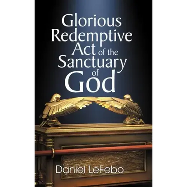 Glorious Redemptive Act of the Sanctuary of God