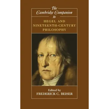 The Cambridge Companion to Hegel and Nineteenth-Century Philosophy