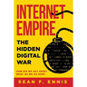 Internet Empire: The Hidden Digital War