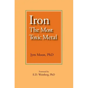 Iron: The Most Toxic Metal