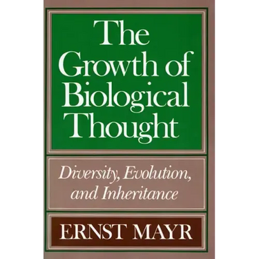 The Growth of Biological Thought: Diversity, Evolution, and Inheritance