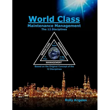 World Class Maintenance Management: The 12 Disciplines