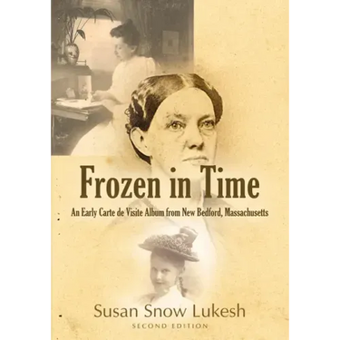 Frozen in Time: An Early Carte de Visite Album from New Bedford, Massachusetts