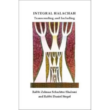 Integral Halachah: Transcending and Including