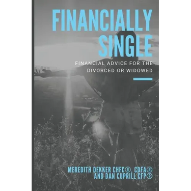 Financially Single: Financial Advice for the Divorced or Widowed