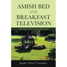Amish Bed and Breakfast Television: Third Season of Bed and Breakfast Fables