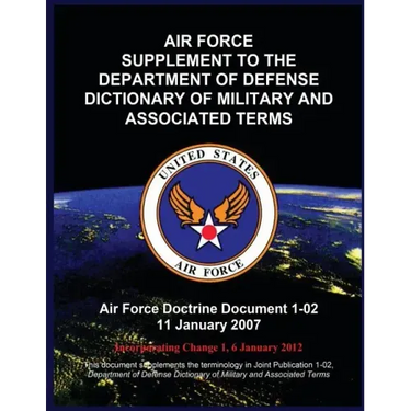 Air Force Supplement to the Department of Defense Dictionary of Military and Associated Terms