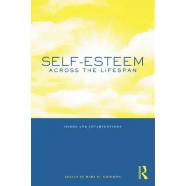 Self-Esteem Across the Lifespan: Issues and Interventions