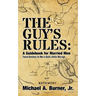 The Guy's Rules: A Guidebook for Married Men