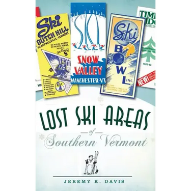 Lost Ski Areas of Southern Vermont